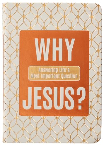 Why Jesus?: Answering Life’s Most Important Question von BroadStreet Publishing